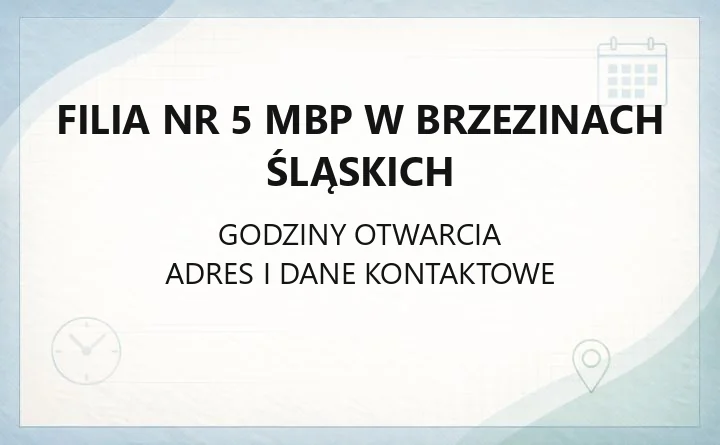 Filia nr 5 MBP w Brzezinach Śląskich - kontakt, godziny i karta biblioteczna