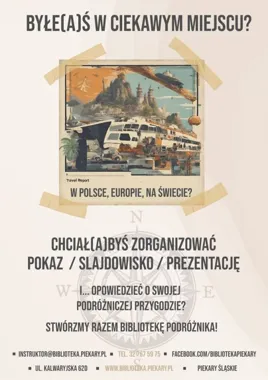 Biblioteka Podróżnika w Piekarach Śląskich szuka ludzi, którzy wrócili z drogi